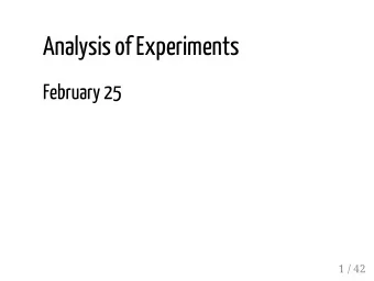 Analysis of Experiments  February 25  1 / 42  Outline  1. Statistical conclusion validity (briefly)