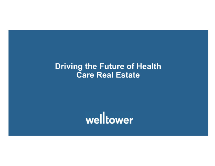 driving the future of health care real estate