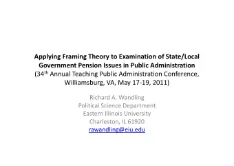 Applying Framing Theory to Examination of State/Local  Government Pension Issues in Public