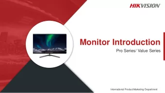Monitor Introduction  Pro Series/ Value Series  International Product Marketing Department  Monitor