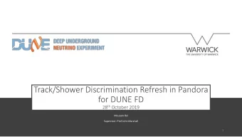 for DUNE FD 28 th October 2019  Mousam Rai  Supervisor: Prof John Marshall  1  Roadmap for this