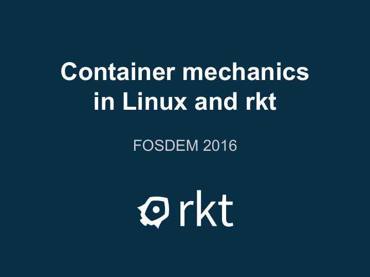 container mechanics in linux and rkt