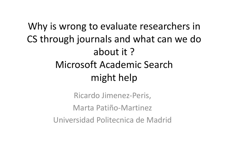 why is wrong to evaluate researchers in cs through