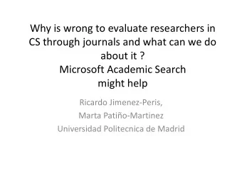 Why is wrong to evaluate researchers in  CS through journals and what can we do  about it ?