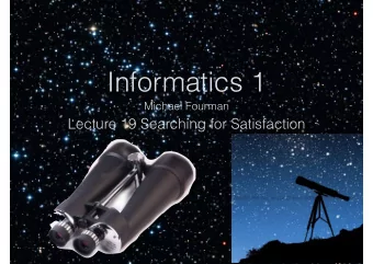 Informatics 1  Michael Fourman  Lecture 19 Searching for Satisfaction  1    Clausal Form