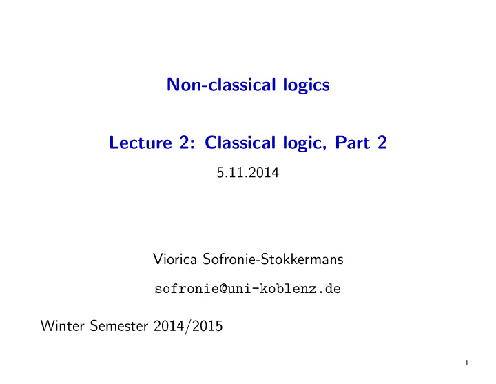 non classical logics lecture 2 classical logic part 2