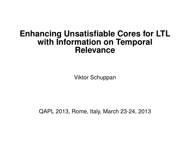 enhancing unsatisfiable cores for ltl with information on