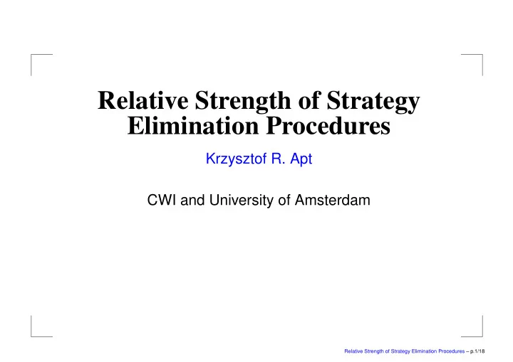 relative strength of strategy elimination procedures
