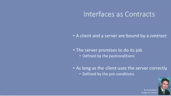 Interfaces as Contracts  A client and a server are bound by a contract  The server promises