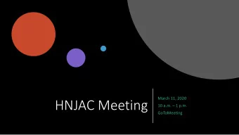 HNJAC Meeting  10 a.m.  1 p.m.  GoToMeeting  Agenda  1.  COVID-19 &amp; HNJ2030  2.  Recap of