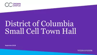 Small Cell Town Hall  September 2018  P  R  O  P  R  I  E  T  A  R  Y  &amp;  C  O  N  F  I  D  E