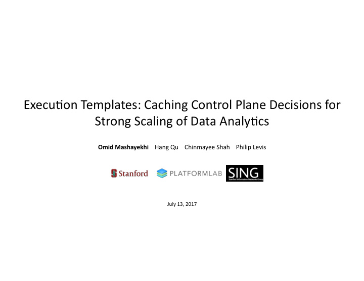 execu on templates caching control plane decisions for
