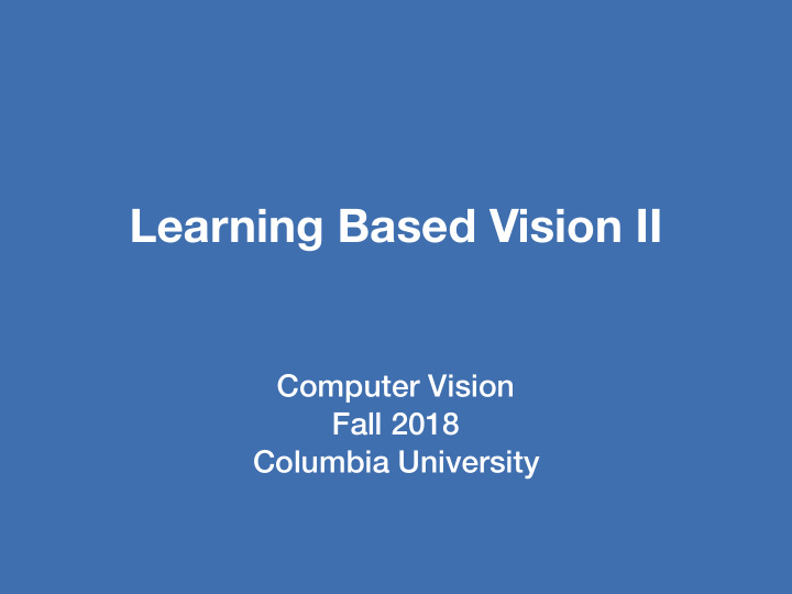 learning based vision ii