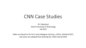 CNN Case Studies  M. Soleymani  Sharif University of Technology  Fall 2017  Slides are based on Fei