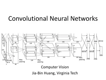 Convolutional Neural Networks  Computer Vision  Jia-Bin Huang, Virginia Tech  Todays class