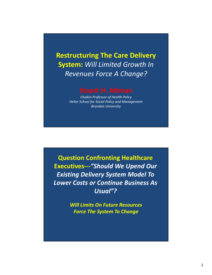 restructuring the care delivery system will limited