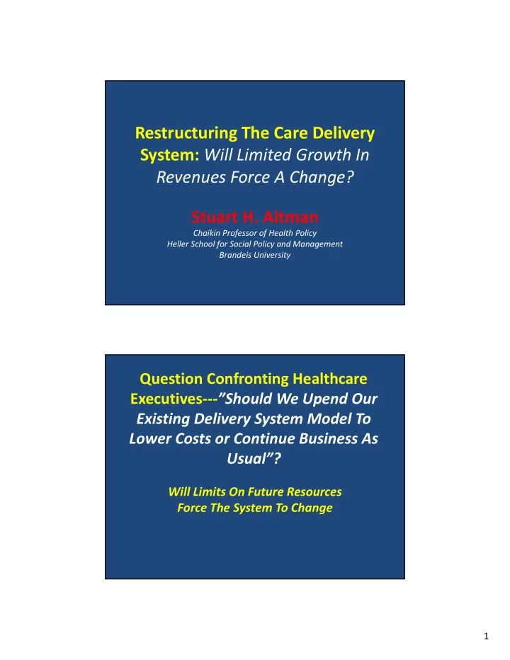 restructuring the care delivery system will limited