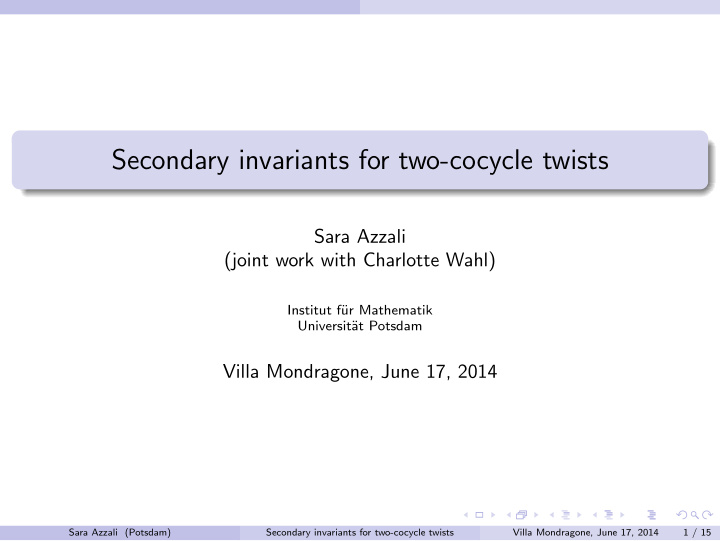 secondary invariants for two cocycle twists