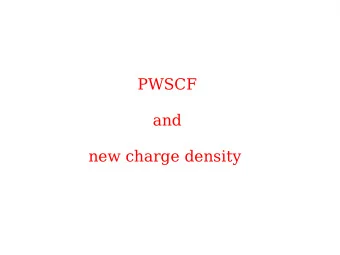 PWSCF  and  new charge density  PWSCF call read_input_file (input.f90)  call run_pwscf  call setup