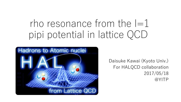 rho resonance from the i 1 pipi potential in lattice qcd