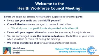 Welcome to the  Health Workforce Council Meeting!  Before we begin our session, here are a few