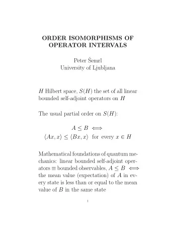 ORDER ISOMORPHISMS OF  OPERATOR INTERVALS  Peter   Semrl  University of Ljubljana H Hilbert