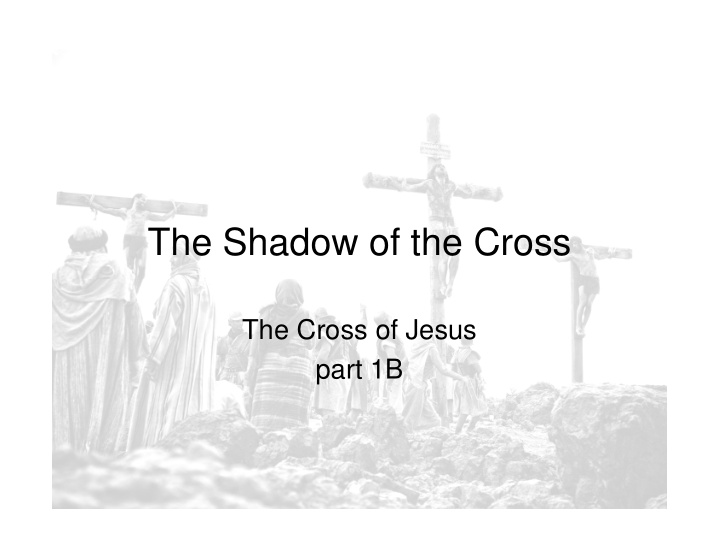 the shadow of the cross