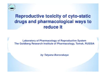 Reproductive toxicity of cyto  Reproductive toxicity of cyto-static  static  drugs and