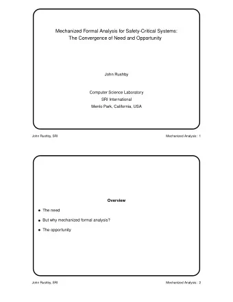 Mechanized Formal Analysis for Safety-Critical Systems:  The Convergence of Need and Opportunity