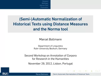 (Semi-)Automatic Normalization of  Historical Texts using Distance Measures  and the Norma tool