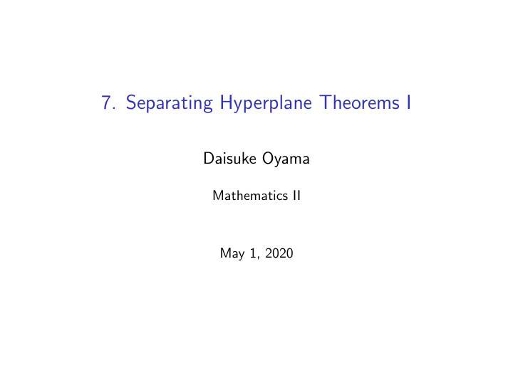 7 separating hyperplane theorems i