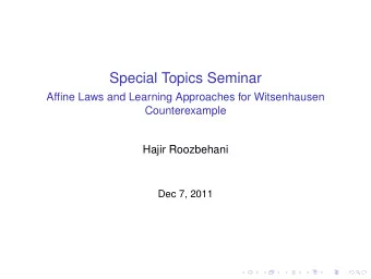 Special Topics Seminar  Affine Laws and Learning Approaches for Witsenhausen  Counterexample  Hajir
