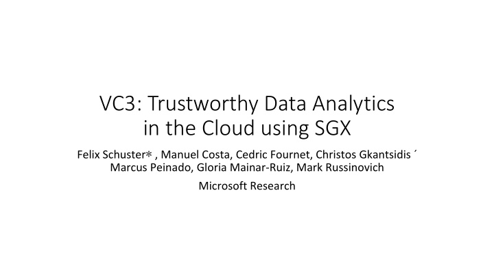 vc3 trustworthy data analytics in the cloud using sgx