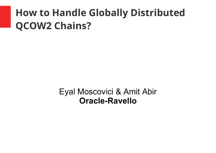 how to handle globally distributed qcow2 chains