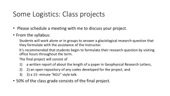 Some Logistics: Class projects  Please schedule a meeting with me to discuss your project.