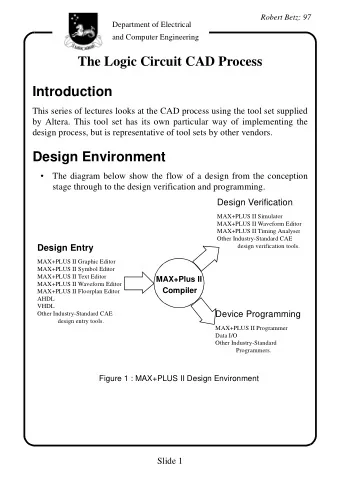 The Logic Circuit CAD Process  Introduction  This series of lectures looks at the CAD process using