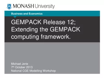 GEMPACK Release 12;  Extending the GEMPACK  computing framework.  Michael Jerie 7 th October 2013