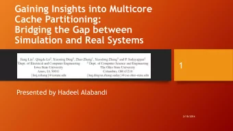 Gaining Insights into Multicore  Cache Partitioning:  Bridging the Gap between  Simulation and Real