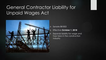 Unpaid Wages Act  Senate Bill 853  Effective October 1, 2018  Expands liability for wage