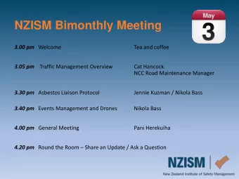 NZISM Bimonthly Meeting 3.00 pm Welcome  Tea and coffee  3.05 pm  Traffic Management Overview  Cat