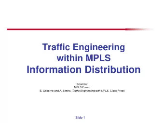 Information Distribution  Sources:  MPLS Forum E. Osborne and A. Simha, Traffic Engineering with