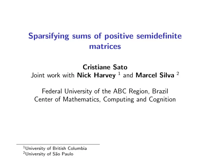 sparsifying sums of positive semidefinite matrices
