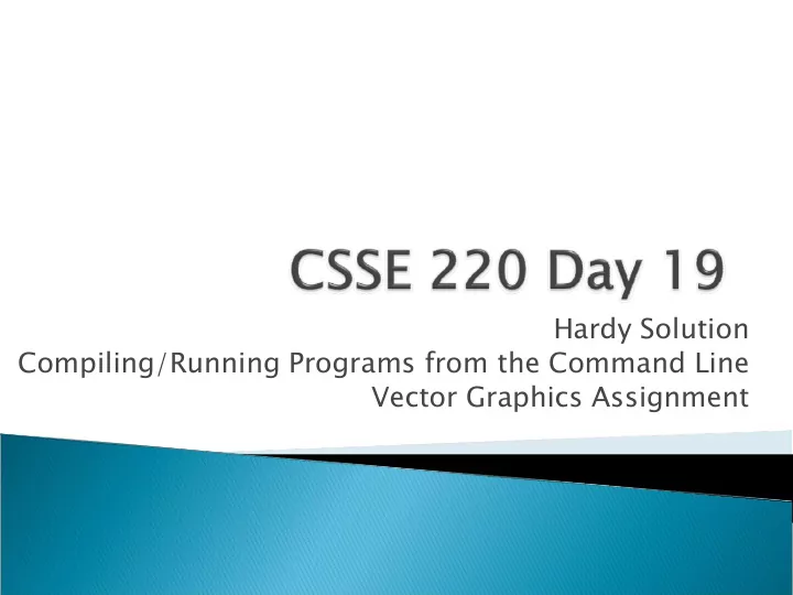 hardy solution compiling running programs from the