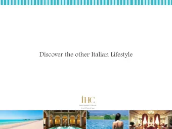 Discover the other Italian Lifestyle  A boutique collection of  Italian hotels  and Natural spas.