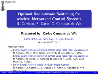 Optimal Radio-Mode Switching for  wireless Networked Control Systems  N. Cardoso, F. Garin, C.