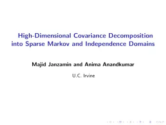 High-Dimensional Covariance Decomposition  into Sparse Markov and Independence Domains  Majid