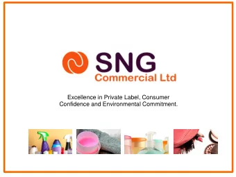 Confidence and Environmental Commitment.  SNG Commercial not only develops leading branded products