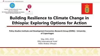 Building Resilience to Climate Change in  Ethiopia: Exploring Options for Action  Policy Studies