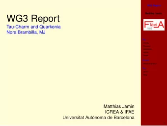 WG3 Report  Tau-Charm and Quarkonia  Nora Brambilla, MJ  Top  Hoang  Scimemi  Stahlhofen  Reier