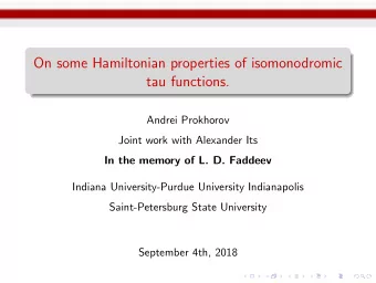 On some Hamiltonian properties of isomonodromic  tau functions.  Andrei Prokhorov  Joint work with